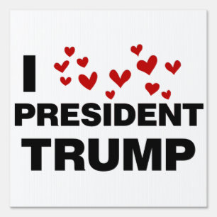 I Love President Trump Hearts Sign