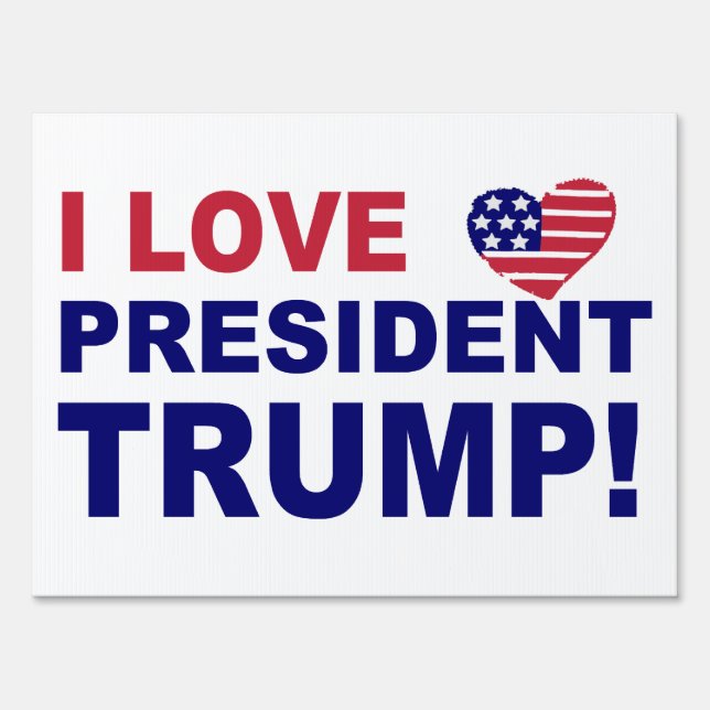 I Love President Trump Yard Sign (Back)