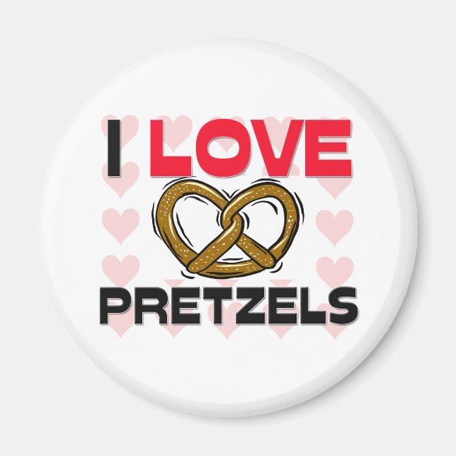 I Love Pretzels Magnet (Front)