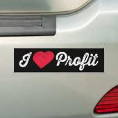 I Love Profit Bumper Sticker (On Car)