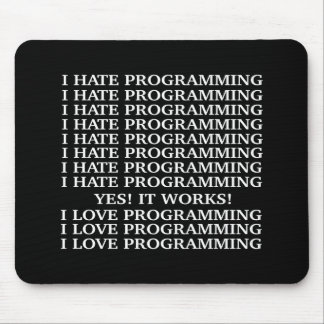 I love programming / I hate programming Mouse Pad