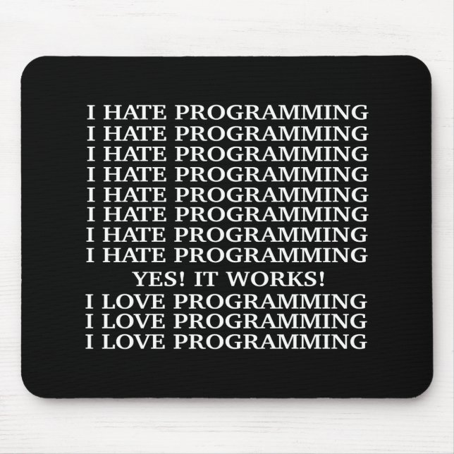 I love programming / I hate programming Mouse Pad (Front)