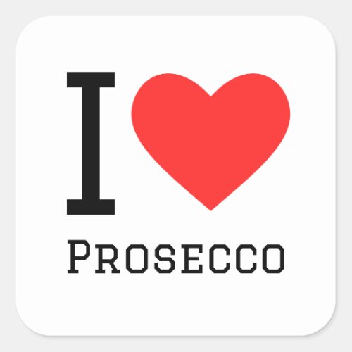 I love Prosecco  Square Sticker