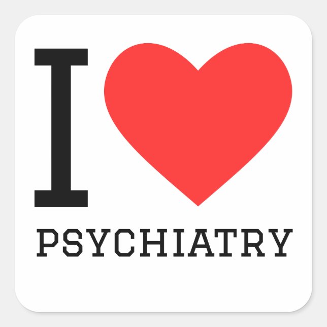 I love psychiatry square sticker (Front)