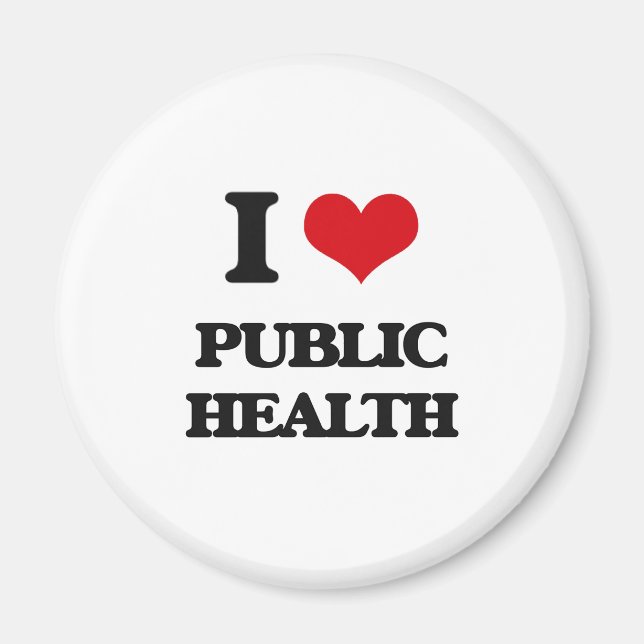 I Love Public Health Magnet (Front)