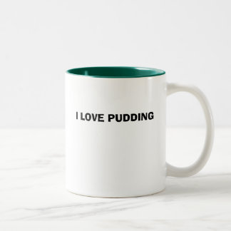 I LOVE PUDDING Two-Tone COFFEE MUG