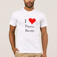 I love Puerto Ricans T-Shirt