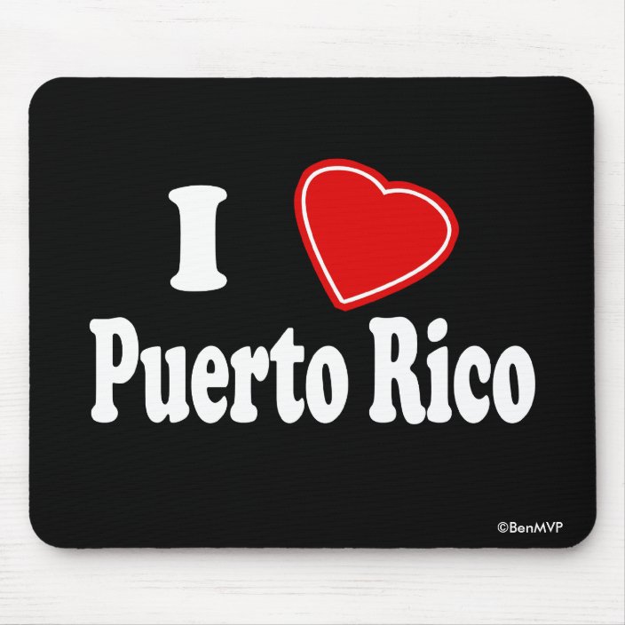 I Love Puerto Rico Mouse Pad