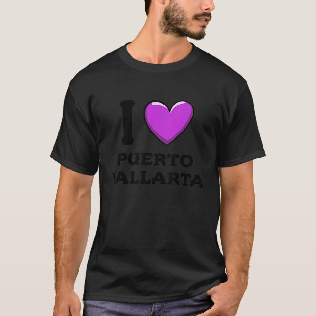 I Love Puerto Vallarta Mexico 3 T-Shirt (Front)