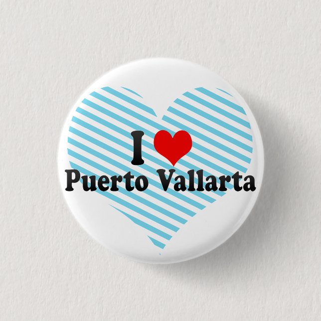 I Love Puerto Vallarta, Mexico Pinback Button (Front)
