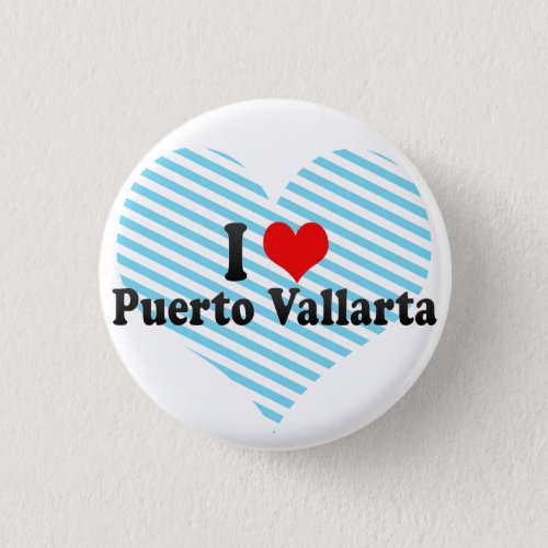 I Love Puerto Vallarta Mexico Pinback Button