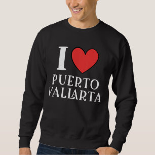 I Love Puerto Vallarta Mexico Vacation 8 Sweatshirt