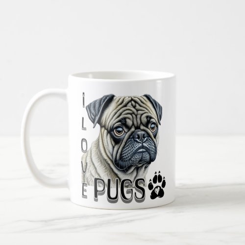 I Love Pugs  Cute Dog Owners Coffee Mug