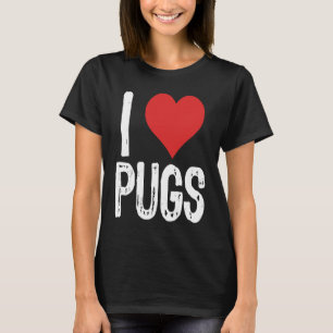 I Love Pugs T-Shirt