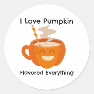 I Love Pumkin Flavor Everything  Classic Round Sticker