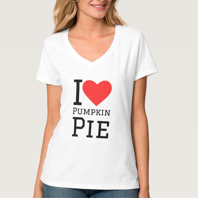 I love pumpkin pie T-Shirt (Front)