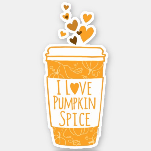 I Love Pumpkin Spice Coffee Sticker