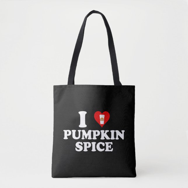 I Love Pumpkin Spice Tote Bag (Front)