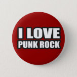 I LOVE PUNK ROCK for punk girls an guys Button