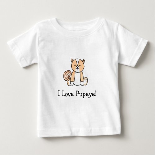 I Love Pupeye  Baby T-Shirt