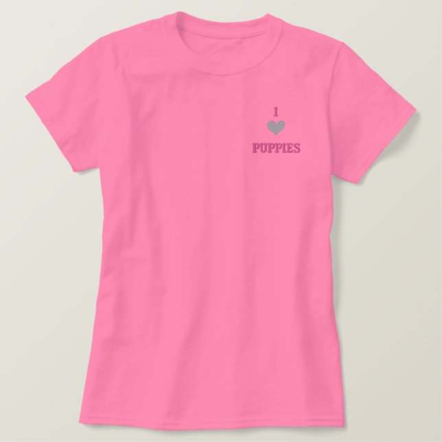 I LOVE PUPPIES EMBROIDERED SHIRT (Design Front)