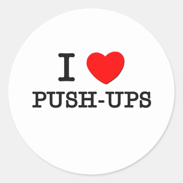 I Love Push Ups Round Sticker