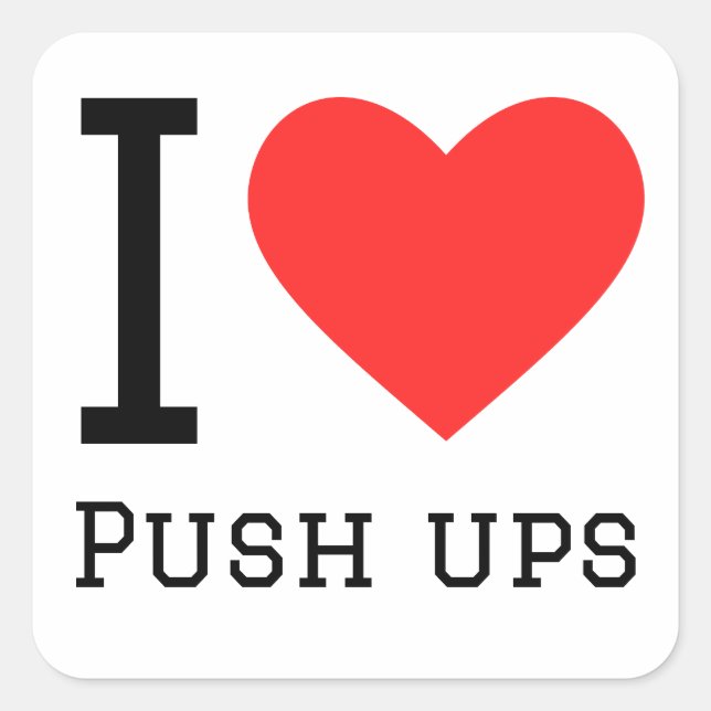 I love push ups square sticker (Front)