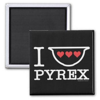 I Love Pyrex - Mixing Bowl With Hearts (white) Magnet by SmokyKitten at Zazzle