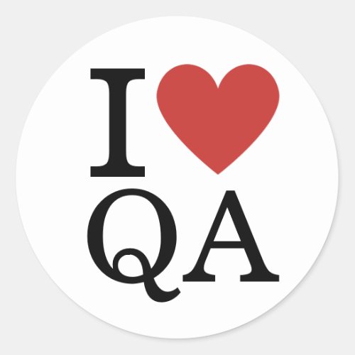 I âï Love QA _ Quality Assurance STICKER
