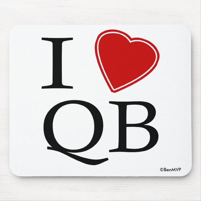 I Love QB Mouse Pad