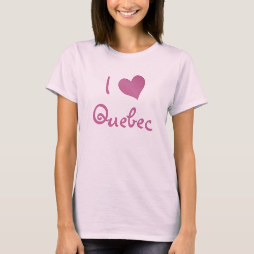 I Love Quebec T_Shirt
