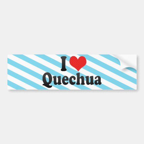 I Love Quechua Bumper Sticker