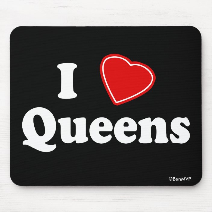 I Love Queens Mousepad