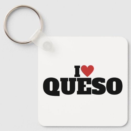 I Love Queso Keychain
