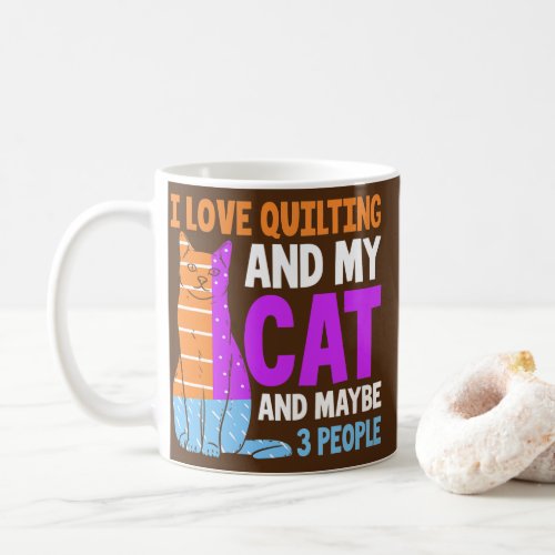 I Love Quilting And My Cat Funny Quilter  Coffee Mug