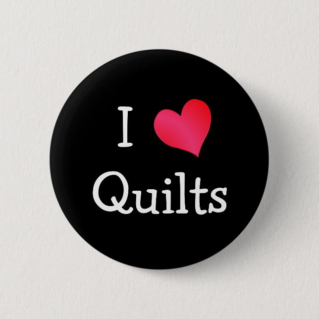 I Love Quilts Button (Front)