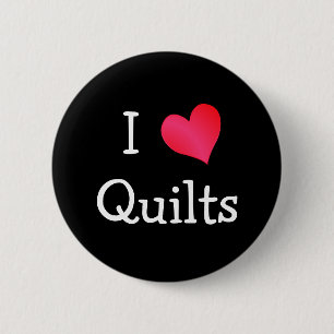 I Love Quilts Button
