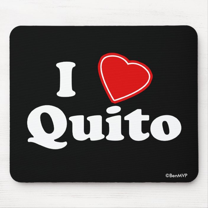 I Love Quito Mousepad