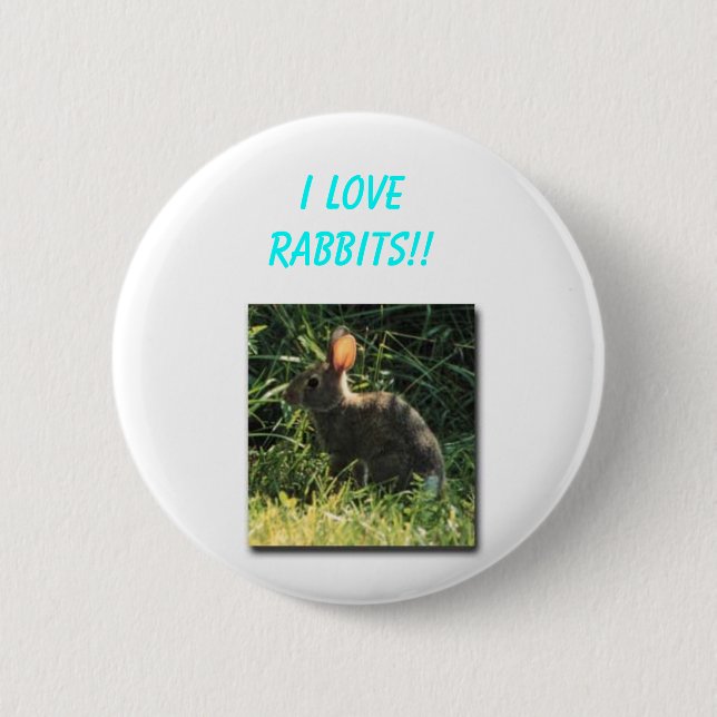 I love Rabbits!! Button (Front)