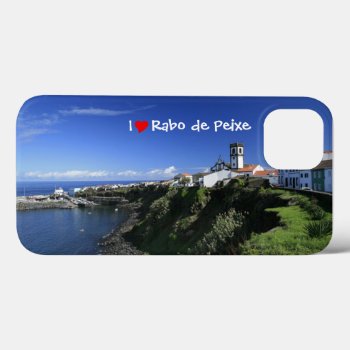 I Love Rabo De Peixe Iphone 13 Case by gavila_pt at Zazzle