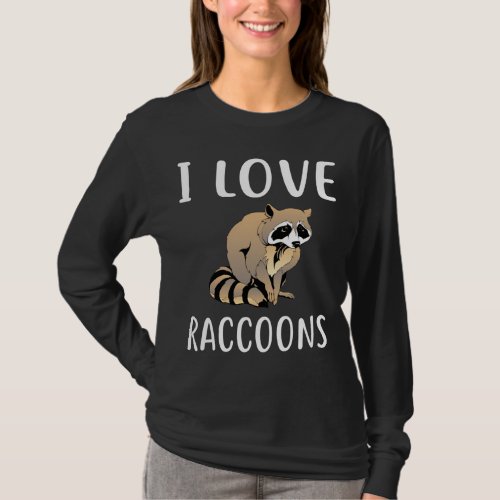I Love RACCOONS Design Funny RACCOON T_Shirt