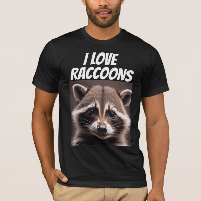 I love Raccoons Raccoon Lover T-Shirts (Front)