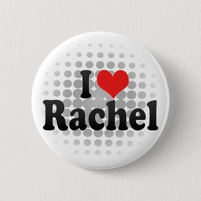 I Love Rachel Button (Front)