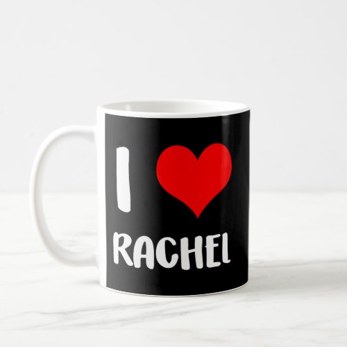 I Love Rachel My Sorry Ladies Guys Heart Belongs Coffee Mug