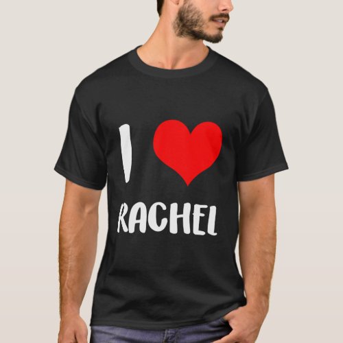 I Love Rachel My Sorry Ladies Guys Heart Belongs T_Shirt