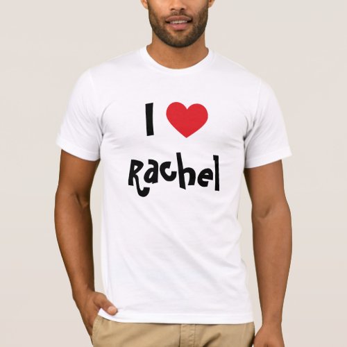 I Love Rachel T_Shirt