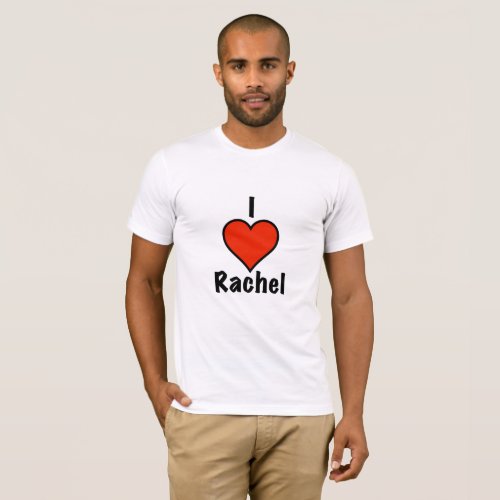 I love Rachel T_Shirt