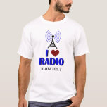 I Love Radio Custom Station DJ T-Shirt<br><div class="desc">I love radio t-shirt that you can customize with your favorite call numbers. If the sight of a radio tower broadcasting makes your day,  you will love this! Get this for DJ's or radio fans.</div>
