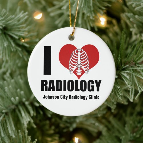I Love Radiology Custom Radiologist Christmas Ceramic Ornament