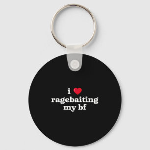 I Love Ragebaiting My Bf Heart Boy Friend Funny Sa Keychain